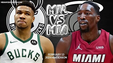 Milwaukee Bucks vs Miami Heat Full Game Highlights | Feb 13 | 2024 NBA Season