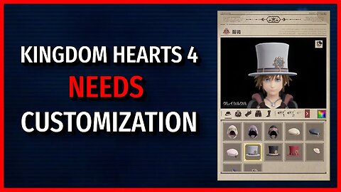 Why Kingdom Hearts 4 NEEDS Customization | KH Discussion