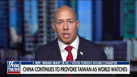 Rep Brian Mast Calls Out Biden's Foreign Policy on Taiwan