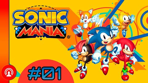 SONIC MANIA: CORRE OURIÇO, CORRE [#01]