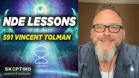 Vincent Tolman, NDE Lessons |591|