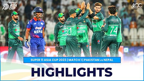 Super11 Asia Cup 2023 - Match 1 Pakistan VS Nepal Highlights