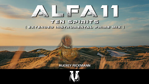 Alfa 11 - Ten Spirits (Extended Instrumental Prime Mix)