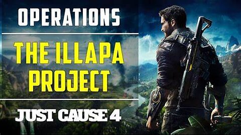 🔴Lets Finish the project illapa JUST CAUSE 4🔴 PC GAMEPLAY