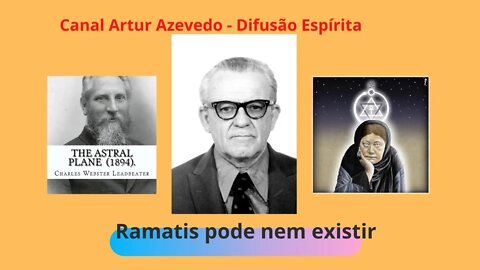 Ramatis pode nem existir!