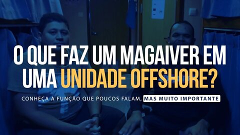 NO CAMAROTE COM EVERTON SILVA | MAGAIVER EM PLATAFORMAS OFFSHORE