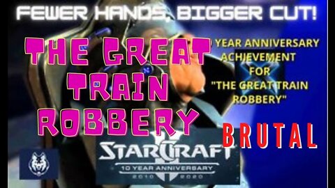 StarCraft II "The Great Train Robbery" 10 Year Anniversary Achievement on Brutal