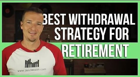 Best withdrawal strategy for retirement accounts.