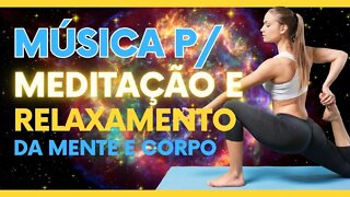 Música para relaxar o corpo e a mente-YOGA