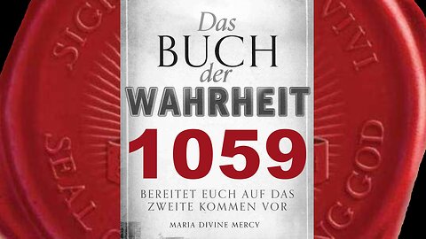 Viele von euch, die jetzt sagen, sie würden Mich lieben, werden Mich verraten (BdW Nr 1059)