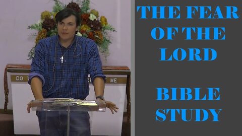 The Fear of the Lord (Bible Study and Overview)