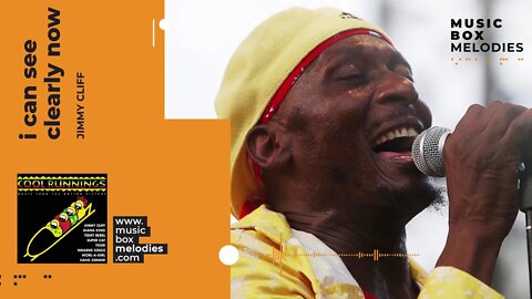 [Music box melodies] - I Can See Clearly Now by Jimmy Cliff