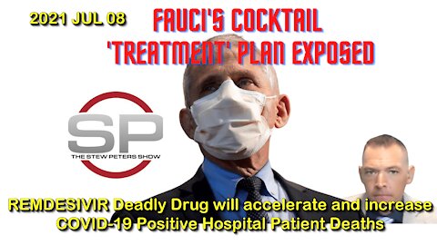 2021 JUL 08 Dr Ardis Exposes Fauci Premeditated Murder, Meds Cocktails of Treatment Since Day One