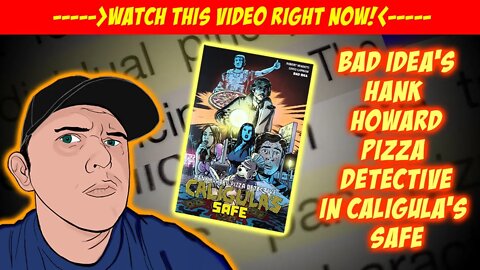 WATCH THIS TODAY RIGHT NOW! ONE DAY ONLY! Bad Idea's Hank Howard Pizza Detective in Caligula's Safe