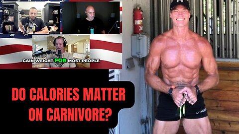 Do Calories Matter on the Carnivore Diet? With Dr. Shawn Baker