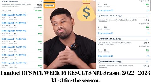 Fanduel DFS NFL WEEK 16 RESULTS NFL Season 2022 - 2023 13 - 3 for the season.