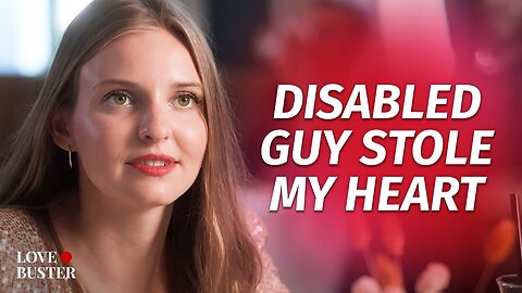 Disabled_Guy_Stole_My_Heart_|_@LoveBuster