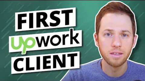 How to Get Your First Client on Upwork in 2022