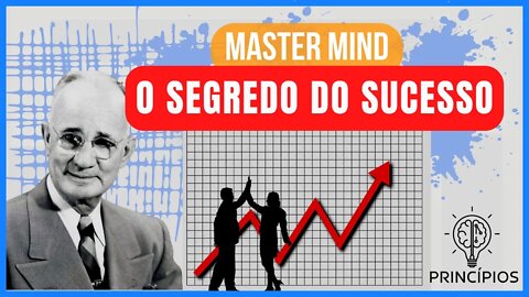 Master mind o segredo do sucesso | Napoleon Hill | PRINCÍPIOS #14