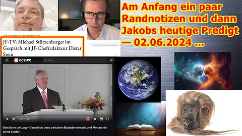 Am Anfang ein paar Randnotizen und dann Jakobs heutige Predigt — 02.06.2024 ...