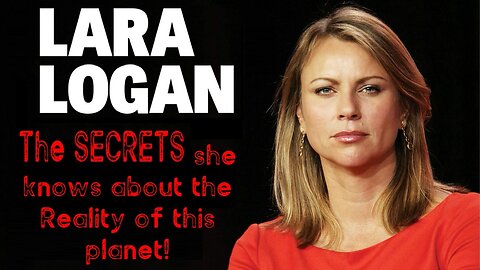 LARA LOGAN shares some of the SECRETS she knows about the Reality of this planet!!