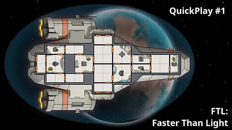 QuickPlay #1 - FTL: Faster Than Light