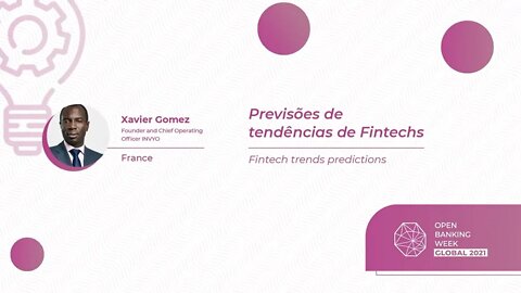 Previsões de tendências de Fintechs, Xavier Gomez