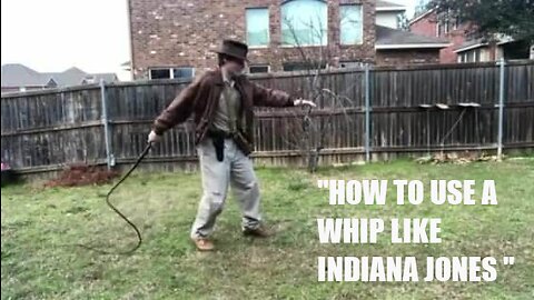 "HOW TO USE A WHIP LIKE INDIANA JONES "