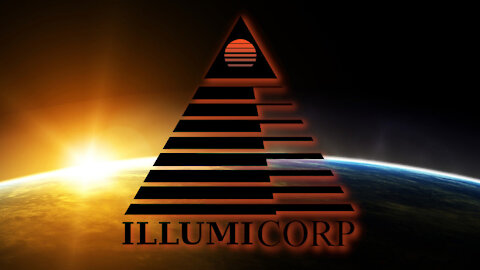 Illuminati AKA Illumicorp NWO