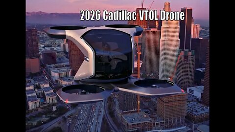 2026 Cadillac VTOL Drone