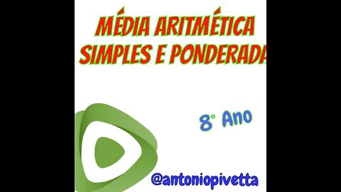 MÉDIA ARITMÉTICA SIMPLES E PONDERADA