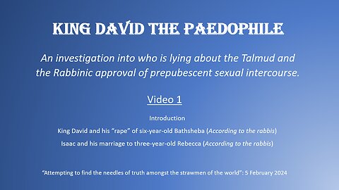 King David The Paedophile Part 1