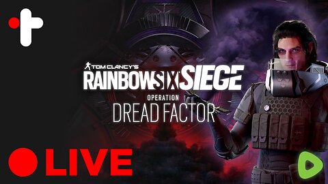 *NEW* RAINBOW SIX SIEGE OPERATION DREAD FACTOR | LIVE ALL DAY | JESUS IS KING