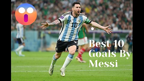 Top 10 Goals By Messi