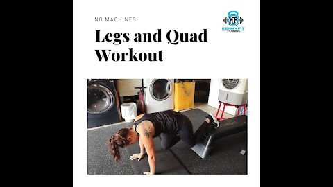 Legs and workout w/ no machines