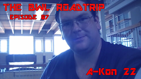 BWL RoadTrip: A-Kon 22