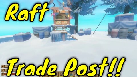 Raft Trading Post Guide