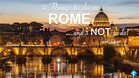 11 Things to do (and some NOT TO DO) in Rome - Italy Travel Guide