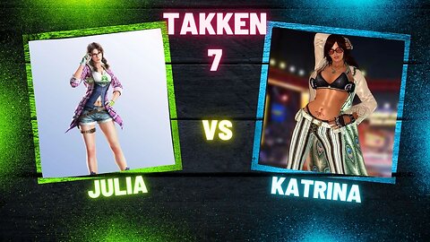 TAKKEN 7 FIGHT JULIA VS KATRINA