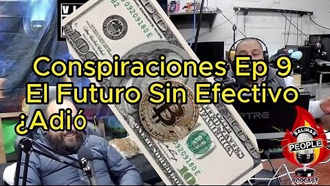 El Futuro Sin Efectivo, Adiós al Dinero Físico