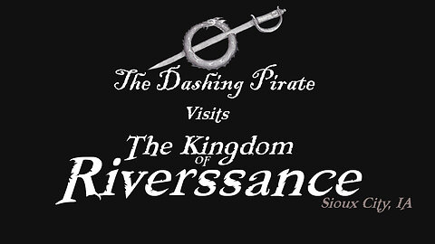 The Dashing Pirate visits the Riverssance Renaissance Faire