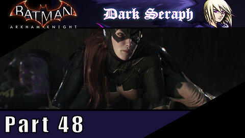 Batman Arkham Knight, Part 48, A Matter of Family