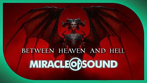 Between Heaven And Hell By Miracle Of Sound (Symphonic Metal) (Diablo IV)