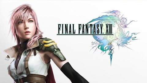 Final Fantasy XIII (PC) Chill Stream 2 (feat. Serenade)