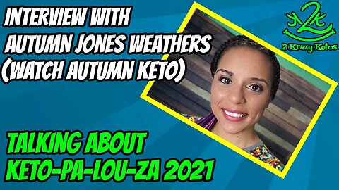 Keto-Pa-Lou-Za 2021 | Interview with Autumn (Watch Autumn Keto)