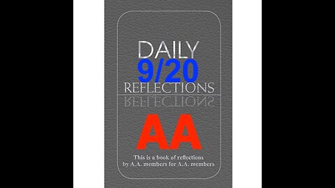 Daily Reflections – September 20 – Alcoholics Anonymous - Read Along