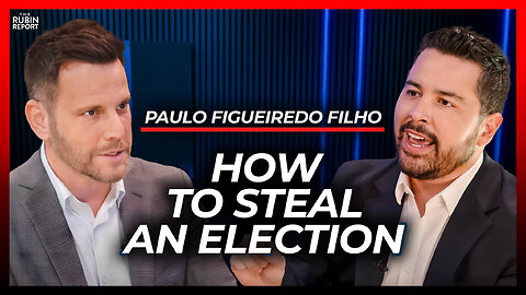 Brazil Created the Roadmap for How to Steal an Election | Paulo Figueiredo Filho