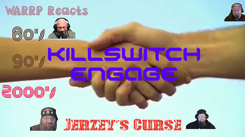 THIS IS JERZEY'S CURSE! WARRP Reacts to Killswitch Engage