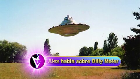 Alex habla sobre Billy Meier