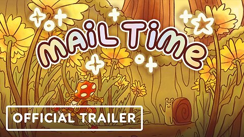 Mail Time - Official Launch Trailer